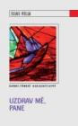 Uzdrav mě, Pane - novinka Eliase Velly Uzdrav mě, Pane - novinka Eliase Velly